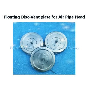 Floating Disc-Vent plate for Air Pipe Head 250A