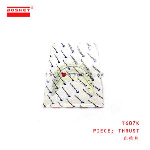 T607K Thrust Piece suitable for ISUZU 6D22 6D24