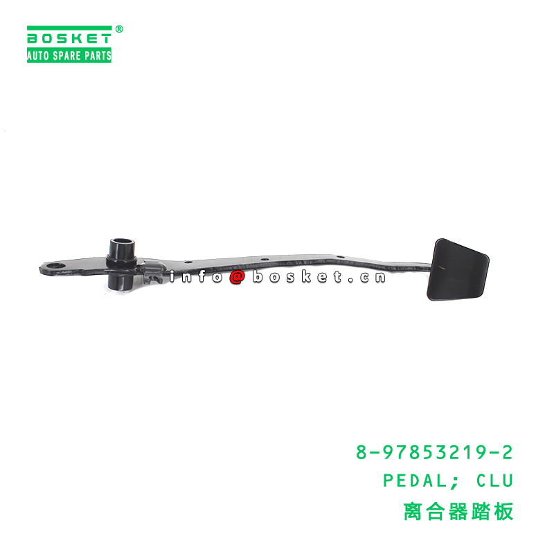 8-97853219-2 Clutch Pedal suitable for ISUZU 8978532192