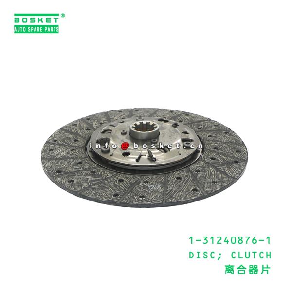 Quality 1-31240876-1 Clutch Disc suitable for ISUZU  6WF1 1312408761 for sale