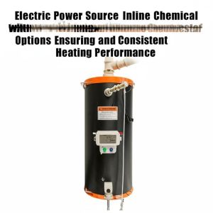 Buy cheap Electric Power Source Inline Chemical Heater Featuring Thermostat Control Options Ensuring and Consistent Heating Performance from wholesalers