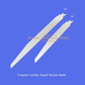 Tungsten Carbide Tipped Recipes Blade 12"-300mm,Reciprocating