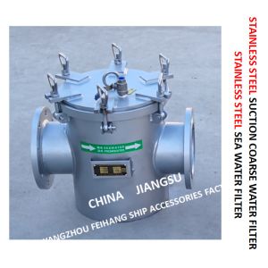 STAINLESS STEEL SEAWATER FILTER FOR BULK SEAWATER PUMP INLET MODEL：FH-AS150 CB /