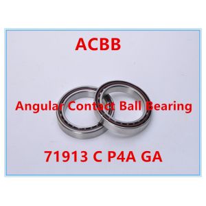 71913 C P4A GA Angular Contact Ball Bearing