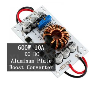 600W DC-DC Boost Converter Board Adjustable 10A Step Up Constant Current For Ard