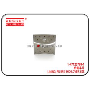 Buy cheap 1-47125798-1 1471257981 Over Size Rear Brake Shoe Lining Suitable for ISUZU 10PE1 FTZ from wholesalers