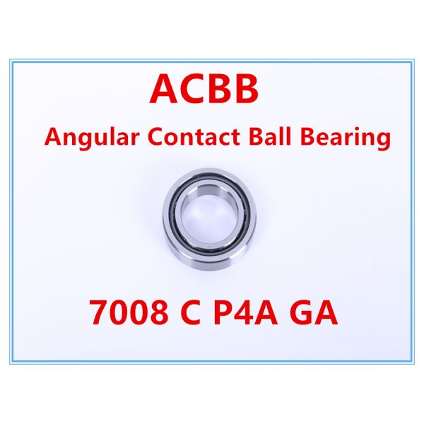 Quality 7008 C P4A GA Angular Contact Roller Bearing for sale