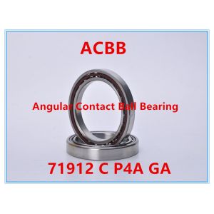 71912 C P4A GA Angular Contact Ball Bearing
