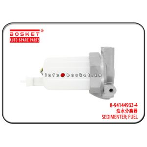 8-94144933-4 8941449334 Fuel Sedimenter For ISUZU 4HF1 4BE1 NPR