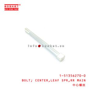 Buy cheap 1-51356270-0 Rear Main Leaf Spring Center Bolt For ISUZU 1513562700 from wholesalers