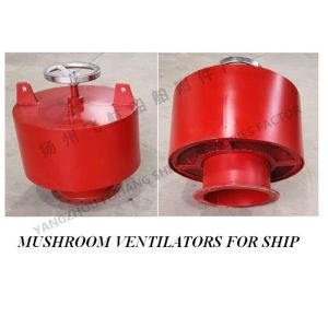 Technical agreement on marine CB/T295-2000 marine mushroom ventilator-marine