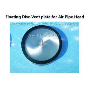 Floating Disc-Vent plate for Air Pipe Head 250A